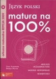 Język polski. Matura na 100%. Arkusze maturalne. Edycja 2009.