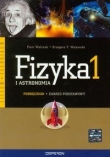 Fizyka i astronomia Podręcznik kl.1 LICEUM TECHNIKUM wyd.2