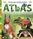 Atlas przyrodniczy dla dzieci POLSKA