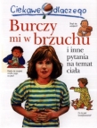 Ciekawe dlaczego burczy mi w brzuchu