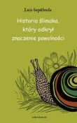 HISTORIA ŚLIMAKA, który odkrył zalety powolności