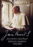 JESTEM BARDZO W RĘKACH BOŻYCH NOTATKI OSOBISTE 1962-2003 JAN PAWEŁ II OP