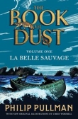 La Belle Sauvage: The Book of Dust Volume One