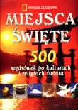 Miejsca święte. 500 wędrówek po kulturach i religiach świata