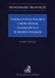 Normatywne wzorce umów spółek handlowych w prawie polskim