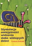 Stymulacja umiejętności widzenia słabo widzących dzieci