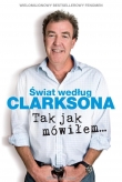TAK JAK MÓWIŁEM  Świat według Clarksona