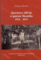 SPORTOWE 100 LAT W GMINIE SKOMLIN 1922-2022